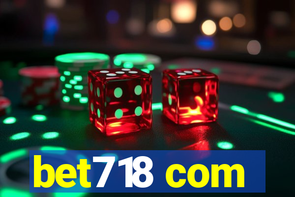 bet718 com